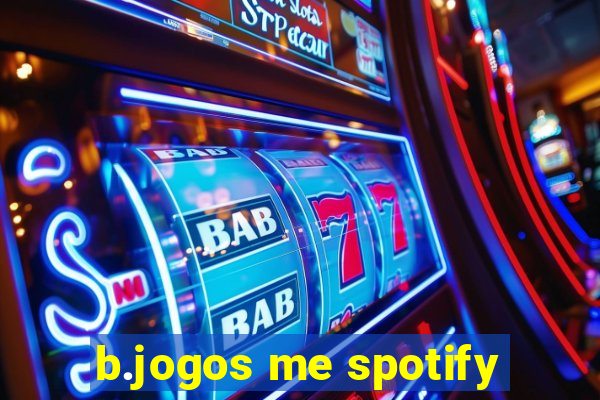 b.jogos me spotify